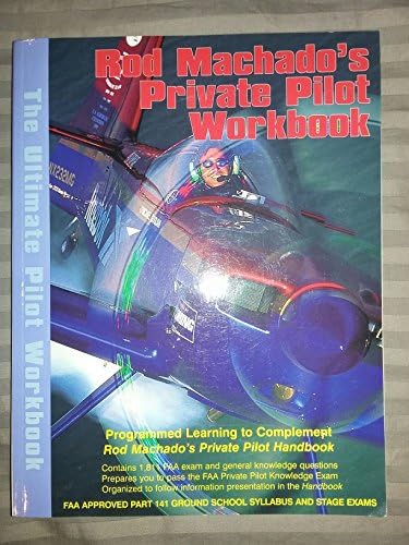 Rod Machado's Private Pilot Handbook: The Ultimate Private Pilot